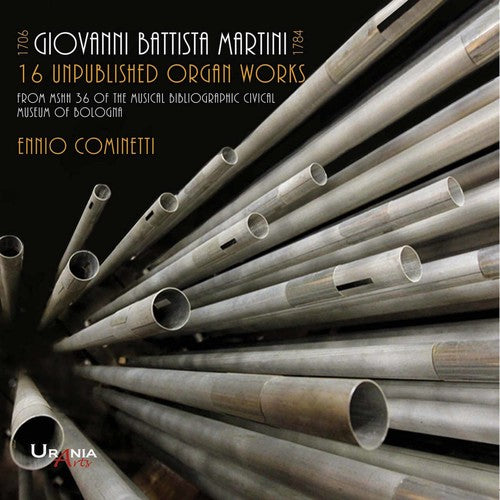 the album cover for Ennio Cominetti - Giovanni Battista Martini: 16 Unpublished Organ Works