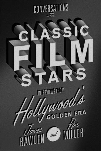 Bawden,james / Miller,ron - Conversations With Classic Film Stars - Books