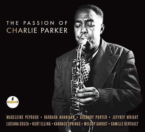 the album cover for Passion Of Charlie / Various - The Passion Of Charlie Parker (Various Artists)