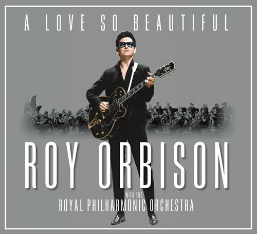 A Love So Beautiful: Roy Orbison & The Royal Philharmonic Orchestra Music CD