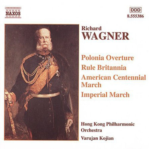 Wagner / Kojian / Hong Kong Philharmonic Orch - Marches & Overtures - Music CD