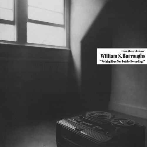 William S. Burroughs - Nothing Here Now But The Recordings Vinyl Record