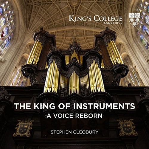 Bach,j.s. / Franck / Mendelssohn / Cleobury - King Of Instruments - A Voice Reborn - Super Audio CD