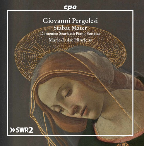the album cover for Pergolesi / Scarlatti / Hinrichs - Stabat Mater - Scarlatti: Piano Sonatas