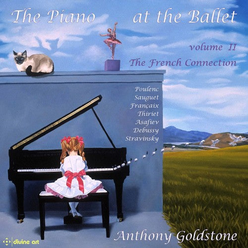 Asafiev / Debussy / Goldstone - Piano At The Ballet 2 - French Collection - Music CD