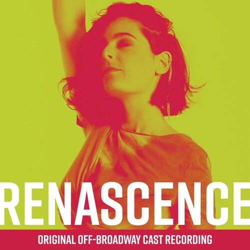 Renascence (original Off-broadway Cast Recording) - Renascence (original Off-broadway Cast Recording) - Music CD