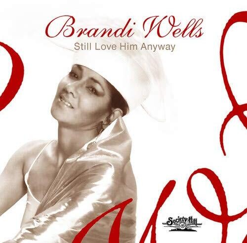 Wells,brandi - Still Love Him Anyway - Music CD