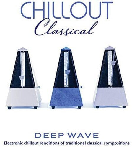 Deep Wave - Chillout Classical - Music CD