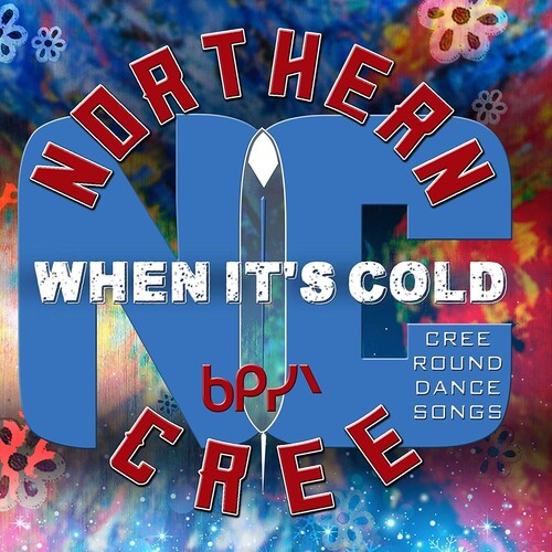 Northern Cree - When It's Cold - Cree Round Dance Songs - Music CD
