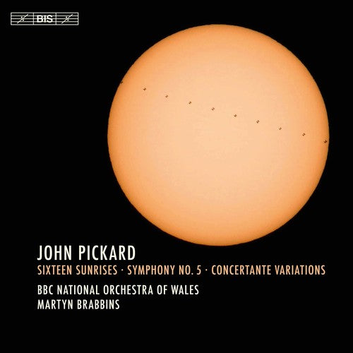 Pickard / Bbc National Orchestra Of Wales - Sixteen Sunrises - Super Audio CD