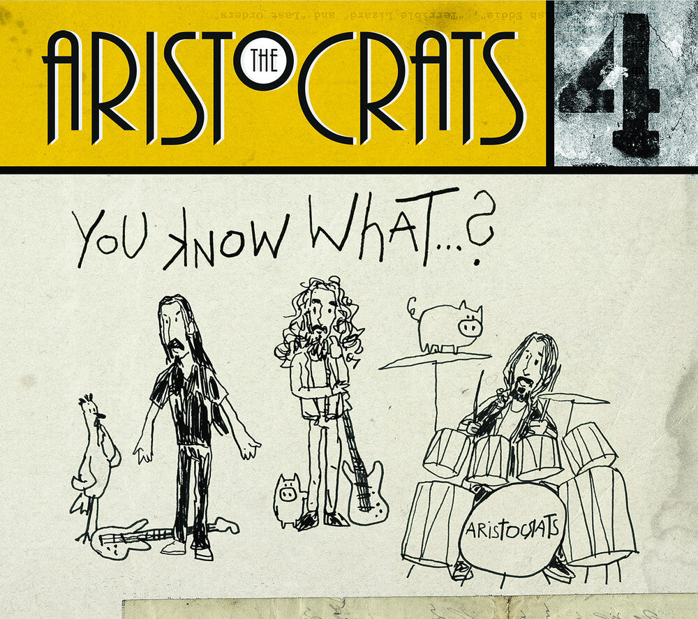 the album cover for Aristocrats - You Know What