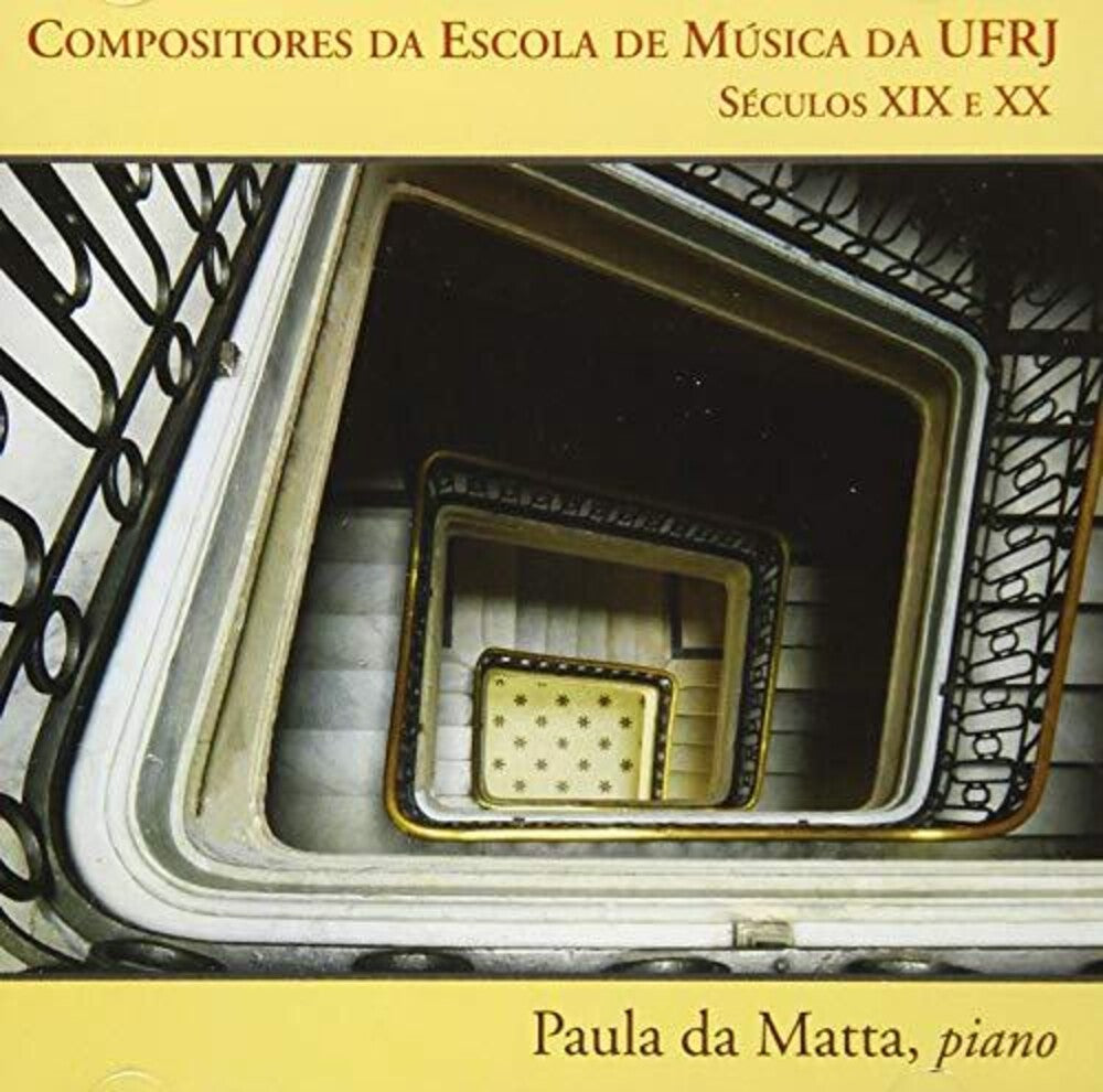 the album cover for Da Paula Matta - Compositores Da Escola De Musica Da UFRJ: Seculos XIX E XX