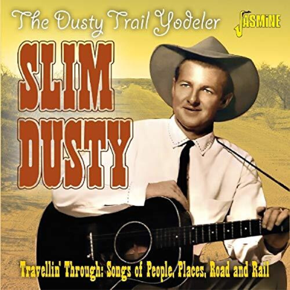 the album cover for Slim Dusty - Dusty Trail Yodeler: Travellin' Through - Songs Of People, Places,Road & Rail