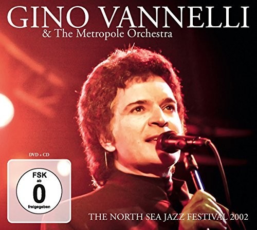 the album cover for Gino Vannelli & Metropole Orchestra - North Sea Jazz Festival 2002
