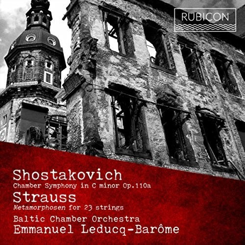 the album cover for Strauss / Shostakovich / Emmanuel Leducq-Barome - Shostakovich: Chamber Symphony No.1/Strauss: Metamorphosen