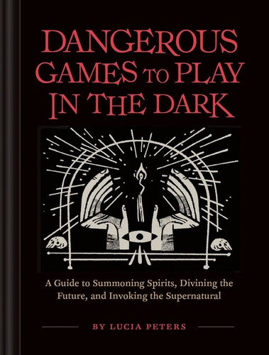 Peters,lucia - Dangerous Games To Play In The Dark - Books