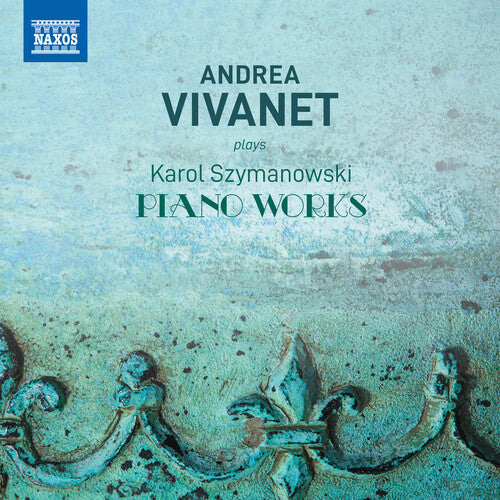 Szymanowski / Vivanet - Andrea Vivanet Plays Szymanows - Music CD