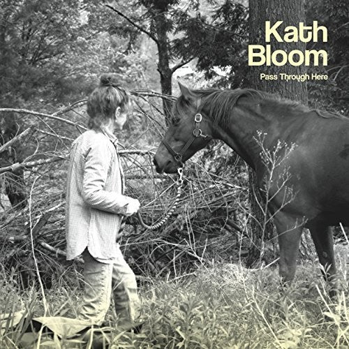 the album cover for Kath Bloom - Pass Through Here