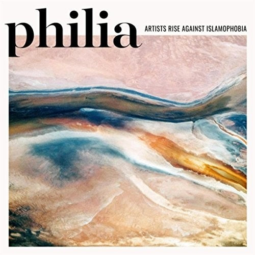 Various Artists - Philia: Artists Rise Against Islamophobia Vinyl Record