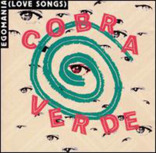 the album cover for Cobra Verde - Egomania (Love Songs)