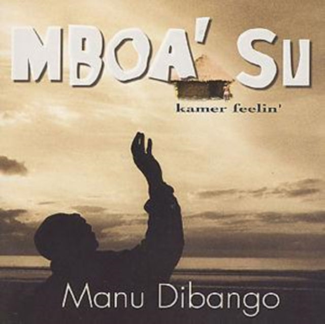 Manu Dibango - Mboa' Su (Kamer Feelin) Music CD