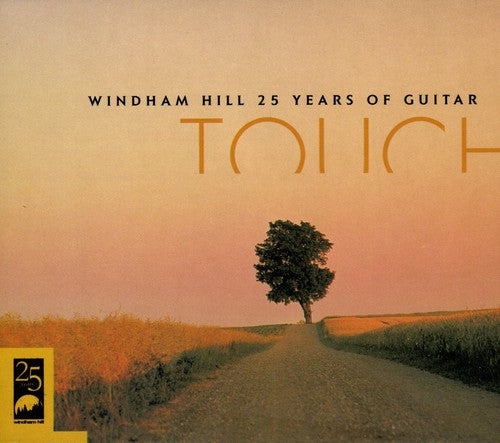 the album cover for Touch Windham Hill 25 Years Of Guitar / Various - Touch: Windham Hill 25 Years Of Guitar