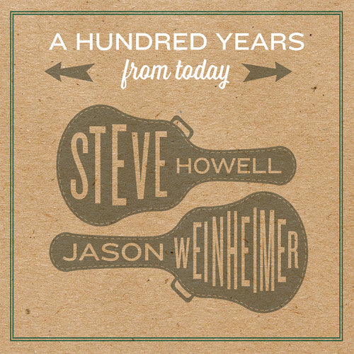 the album cover for Steve Howell / Weinheimer,Jason - A Hundred Years From Today