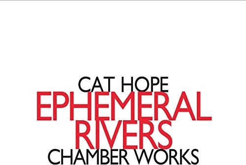 Hope - Ephemeral Rivers - Chamber Works - Music CD
