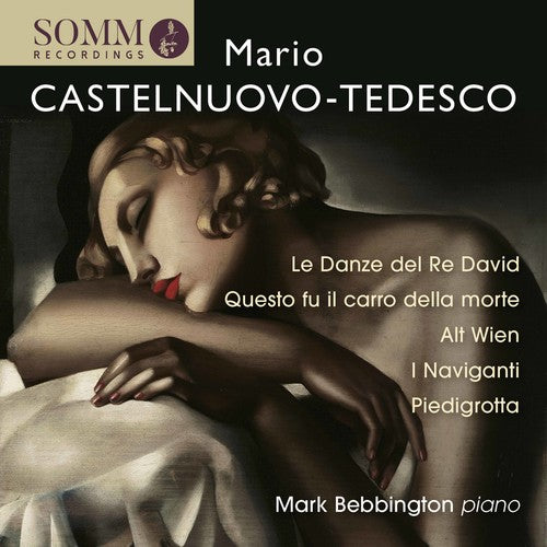 Tedesco / Bebbington - Piano Music By Mario Castelnuovo-tedesco - Music CD