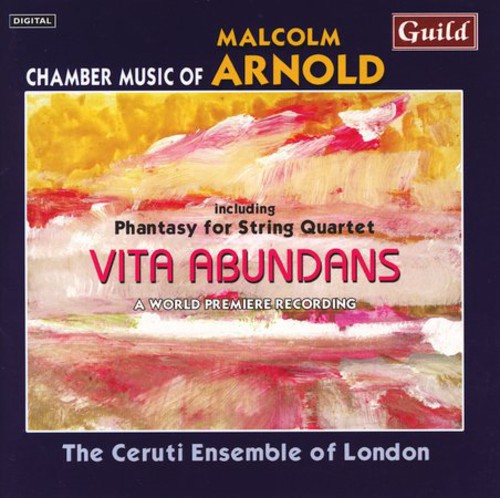 the album cover for Sir Malcolm Arnold - String Quartets: Vita Abundans