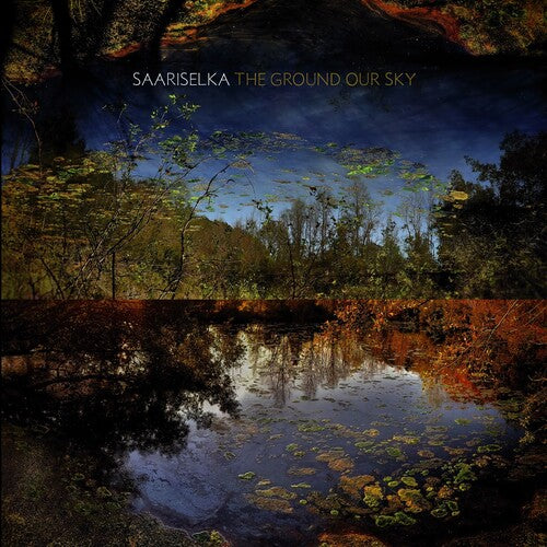 Saariselka - Ground Our Sky - Vinyl Record