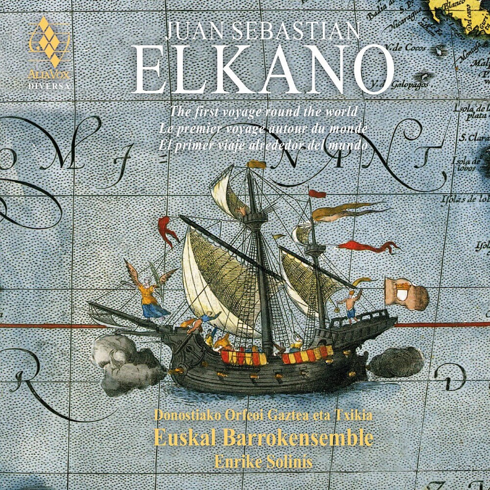 the album cover for Euskal Barrokenensemble / Solinis,Enrike - Juan Sebastian Elkano - The First Voyage Around The World