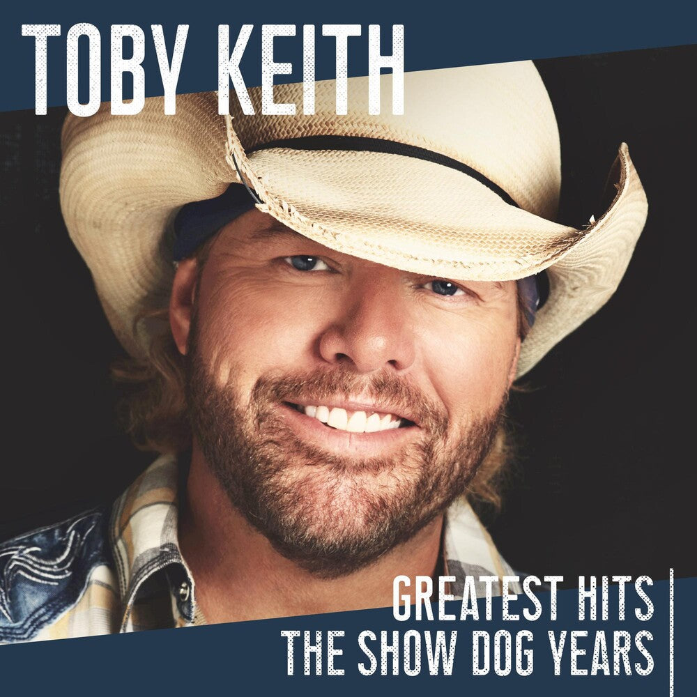 the album cover for Toby Keith - Greatest Hits: The Show Dog Years