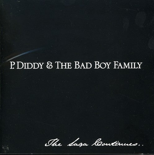 the album cover for Puff Daddy & The Family - P. Diddy and The Bad Boy Family: The Saga Continues