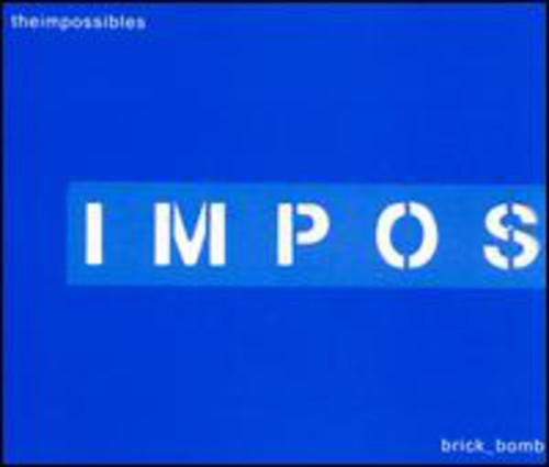 the album cover for The Impossibles - 4 Song Brick Bomb