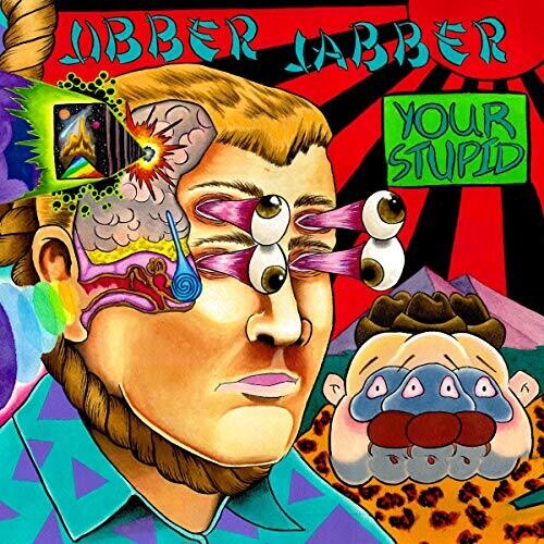Jibber Jabber - Your Stupid Vinyl Record