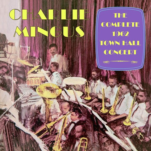 Mingus,charlie - Complete 1962 Town Hall Concert - Music CD