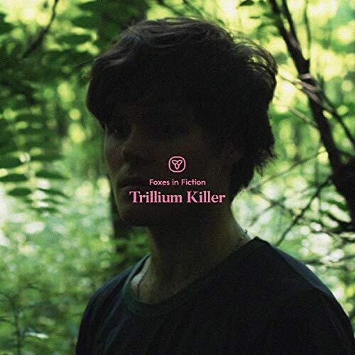 Foxes In Fiction - Trillium Killer - Music CD
