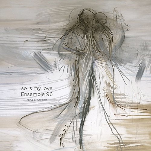 the album cover for Ensemble 96 - So Is My Love
