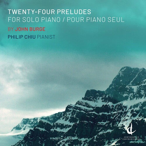 Burge / Chiu - Twenty-four Preludes - Music CD