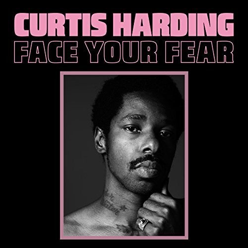 the album cover for Curtis Harding - Face Your Fear