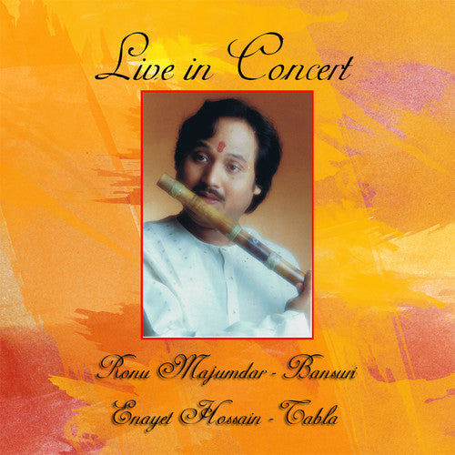 Majumdar,ronu / Hossain,enayet - Live In Concert: Ronu Majumdar - Music CD