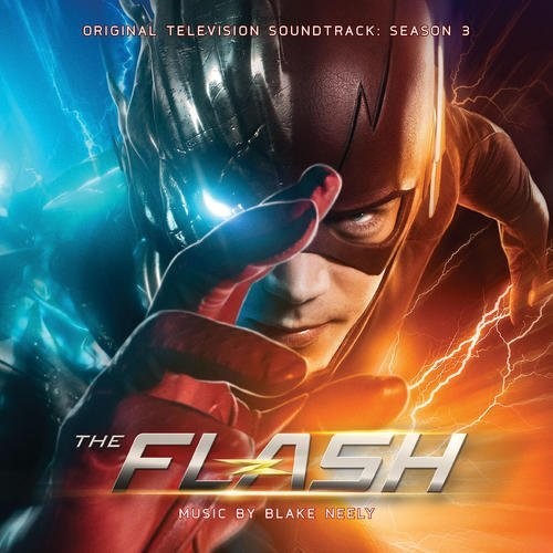 the album cover for Blake Neely - The Flash: Season 3 (Original Television Soundtrack)