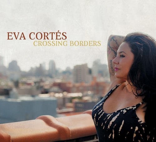 Cortes,eva - Crossing Borders - Music CD