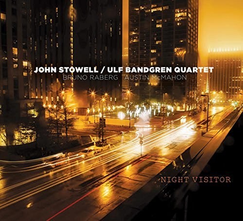Stowell,john / Ulf Bandgren Quartet - Night Visitor - Music CD