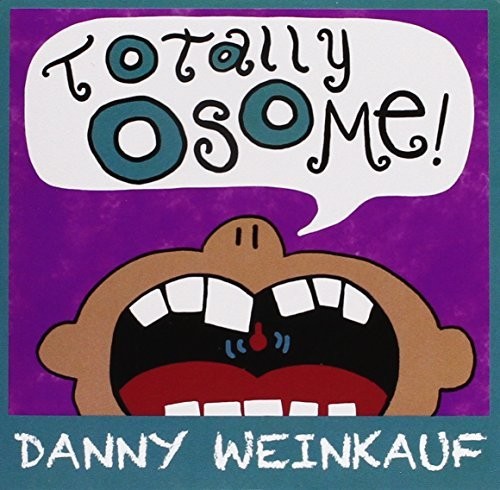 the album cover for Danny Weinkauf - Totally Osome!