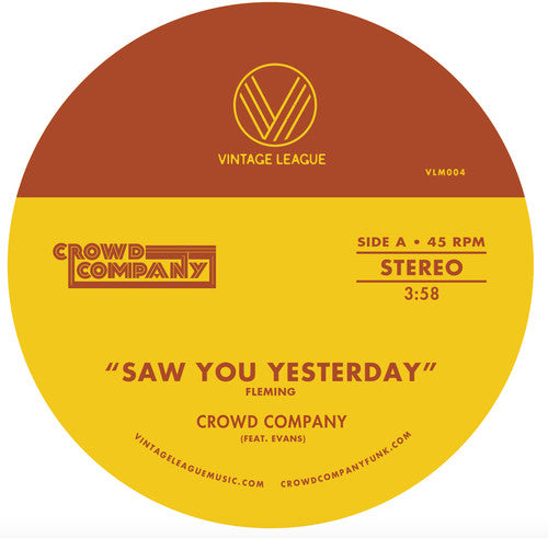 Crowd Company - Saw You Yesterday / Can't Get Enough - Vinyl Record