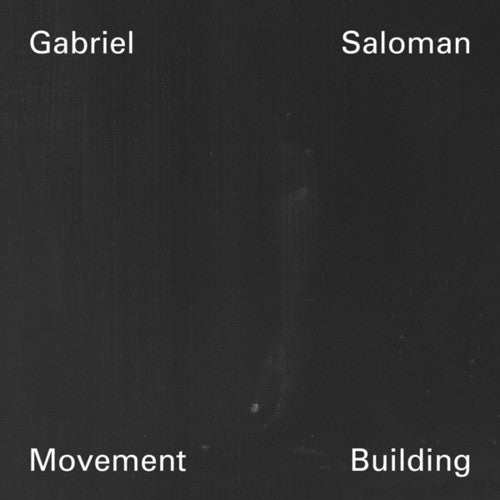 the album cover for Gabriel Saloman - Movement Building