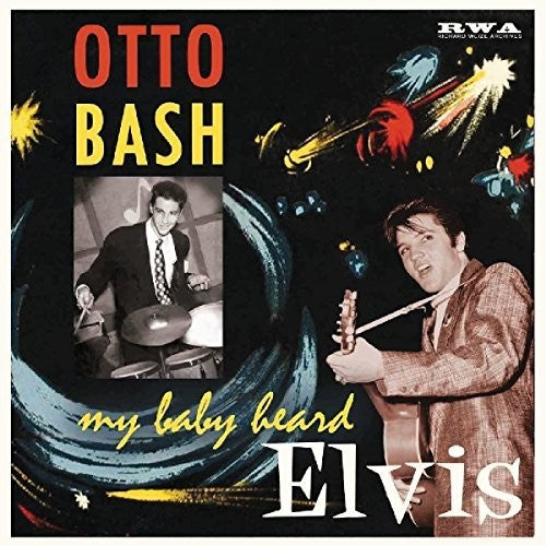 Otto Bash - My Baby Heard Elvis Vinyl Record