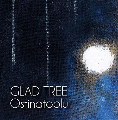 Glad Tree - Ostinatoblu - Music CD